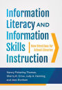Information Literacy and Information Skills Instruction: New Directions for School Libraries, 4th Edition
