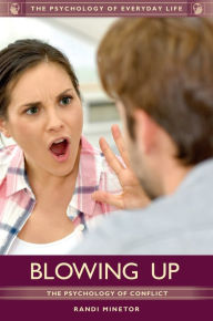 Title: Blowing Up: The Psychology of Conflict, Author: Randi Minetor