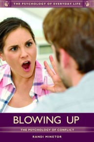 Title: Blowing Up: The Psychology of Conflict, Author: Randi Minetor