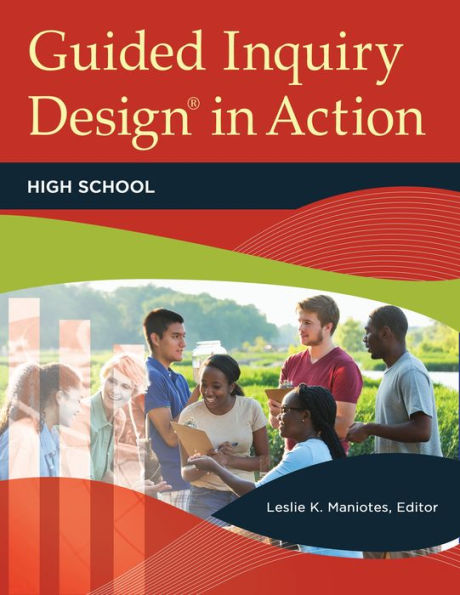 Guided Inquiry Design® Action: High School