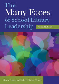 Title: The Many Faces of School Library Leadership, 2nd Edition, Author: Sharon Coatney