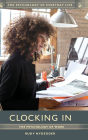 Clocking In: The Psychology of Work