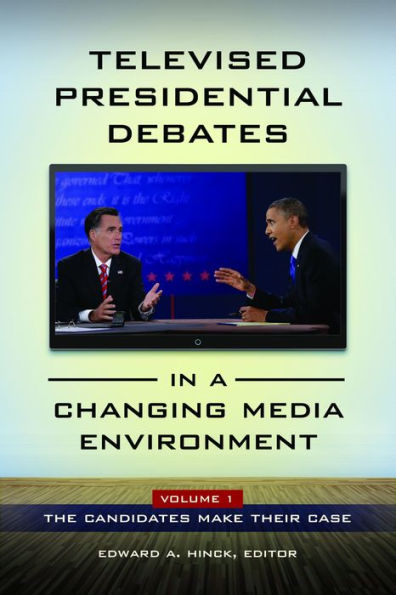 Televised Presidential Debates in a Changing Media Environment [2 volumes]