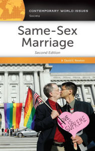 Title: Same-Sex Marriage: A Reference Handbook, 2nd Edition, Author: David E. Newton