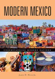 Title: Modern Mexico, Author: James D. Huck Jr.
