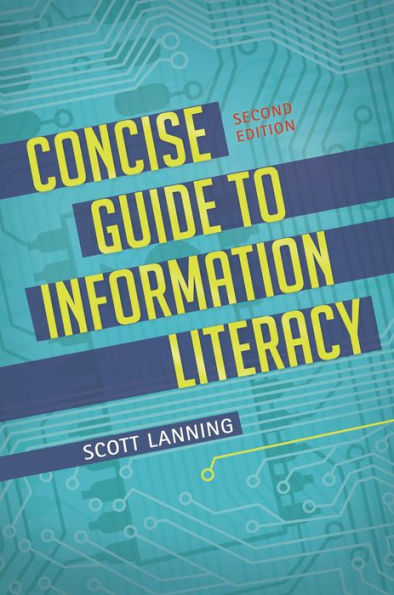 Concise Guide to Information Literacy, 2nd Edition / Edition 2