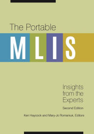 Title: The Portable MLIS: Insights from the Experts / Edition 2, Author: Ken Haycock