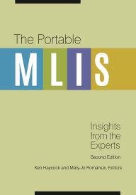 Title: The Portable MLIS: Insights from the Experts / Edition 2, Author: Ken Haycock
