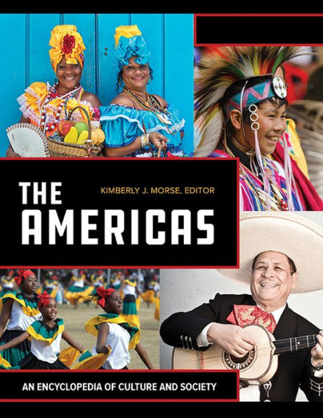 The Americas: An Encyclopedia of Culture and Society [2 volumes]