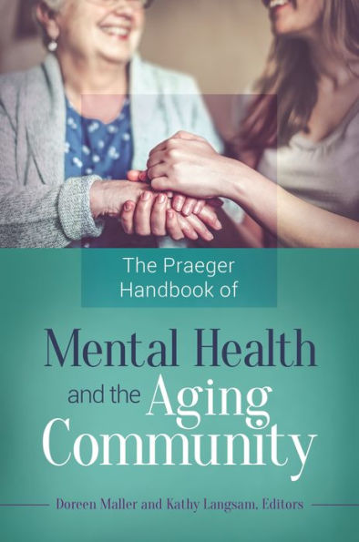 the Praeger Handbook of Mental Health and Aging Community