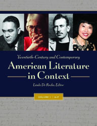 Title: Twentieth-Century and Contemporary American Literature in Context [4 volumes], Author: Linda De Roche