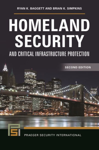 Homeland Security and Critical Infrastructure Protection, 2nd Edition / Edition 2