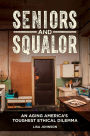 Seniors and Squalor: Competency, Autonomy, and the Mistake of Forced Intervention