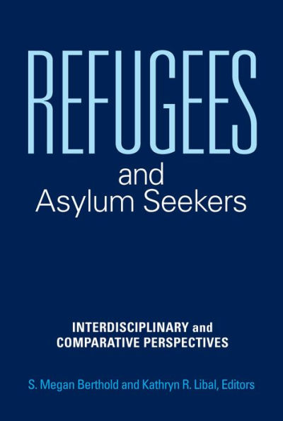 Refugees and Asylum Seekers: Interdisciplinary Comparative Perspectives