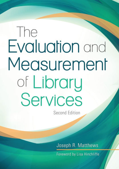 The Evaluation and Measurement of Library Services / Edition 2
