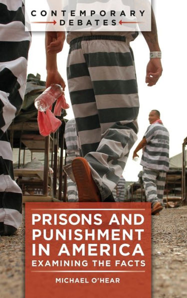 Prisons and Punishment America: Examining the Facts
