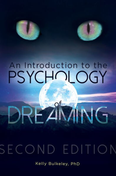 An Introduction to the Psychology of Dreaming, 2nd Edition