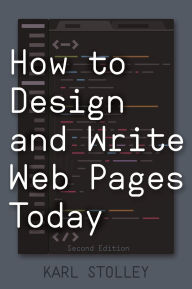 Title: How to Design and Write Web Pages Today, Author: Karl Stolley