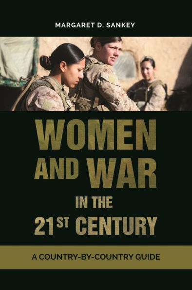 Women and War the 21st Century: A Country-by-Country Guide