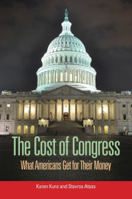 Title: The Cost of Congress: What Americans Get for Their Money, Author: Karen Kunz