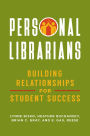 Personal Librarians: Building Relationships for Student Success