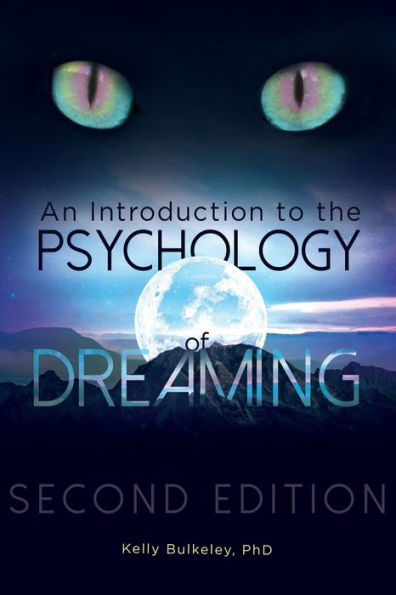 An Introduction to the Psychology of Dreaming, 2nd Edition