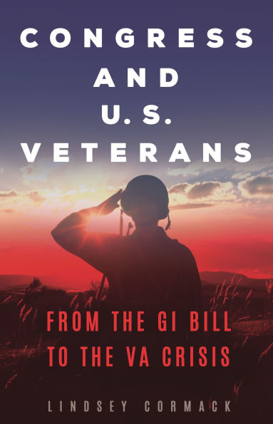 Congress and U.S. Veterans: From the GI Bill to VA Crisis