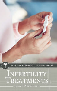 Title: Infertility Treatments, Author: Janice Arenofsky