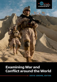 Title: Examining War and Conflict around the World, Author: David Jerome Ph.D.