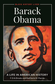 Title: Barack Obama: A Life in American History, Author: F. Erik Brooks