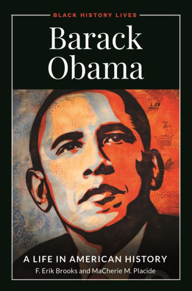 Barack Obama: A Life in American History