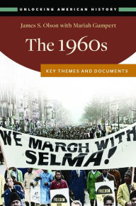 Title: The 1960s: Key Themes and Documents, Author: James S. Olson