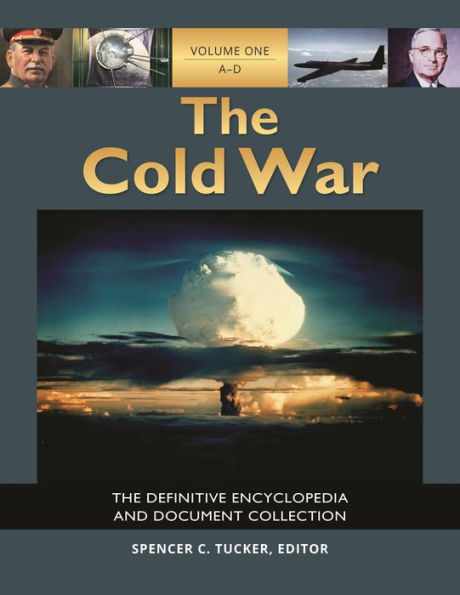 The Cold War [5 volumes]: The Definitive Encyclopedia and Document Collection