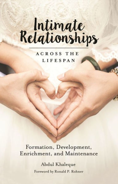 Intimate Relationships across the Lifespan: Formation, Development, Enrichment, and Maintenance