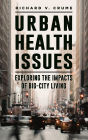 Urban Health Issues: Exploring the Impacts of Big-City Living
