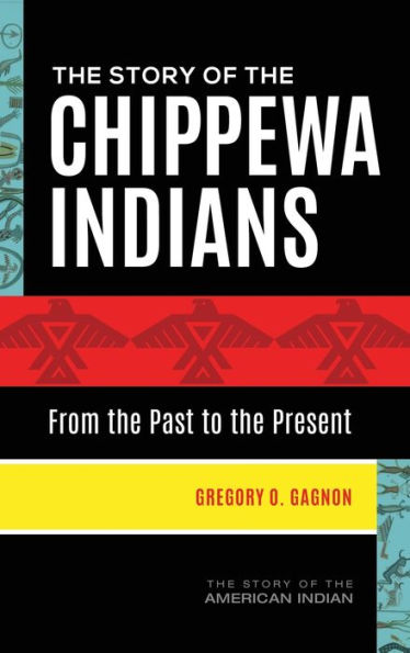 the Story of Chippewa Indians: From Past to Present