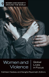 Title: Women and Violence: Global Lives in Focus, Author: Kathleen Nadeau