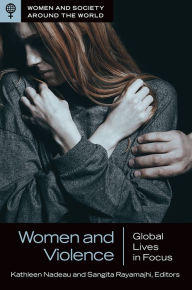 Title: Women and Violence: Global Lives in Focus, Author: Kathleen Nadeau