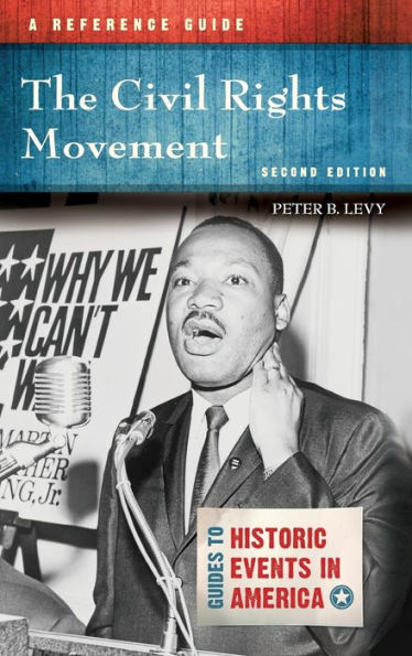 The Civil Rights Movement: A Reference Guide, 2nd Edition / Edition 2
