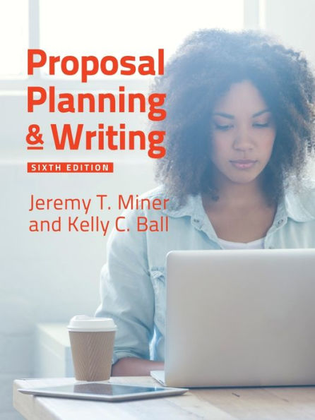 Proposal Planning & Writing / Edition 6