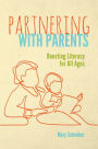 Partnering with Parents: Boosting Literacy for All Ages