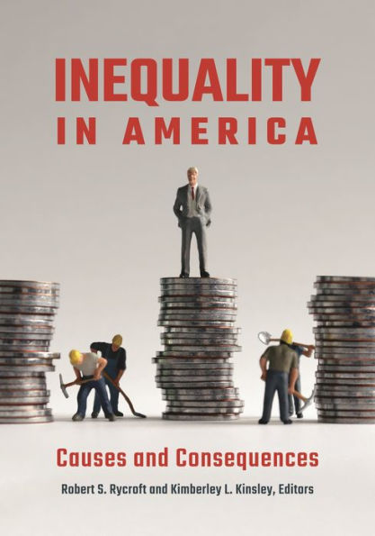 Inequality America: Causes and Consequences
