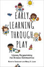 Early Learning through Play: Library Programming for Diverse Communities