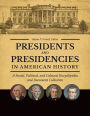 Presidents and Presidencies in American History: A Social, Political, and Cultural Encyclopedia and Document Collection [4 volumes]