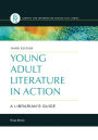 Young Adult Literature in Action: A Librarian's Guide / Edition 3