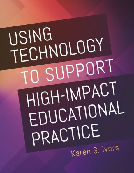 Using Technology to Support High-Impact Educational Practice