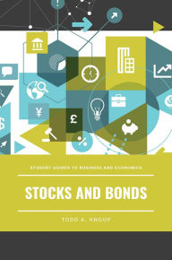 Title: Stocks and Bonds, Author: Todd A. Knoop