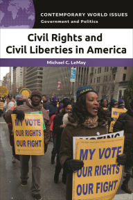 Title: Civil Rights and Civil Liberties in America: A Reference Handbook, Author: Michael C. LeMay