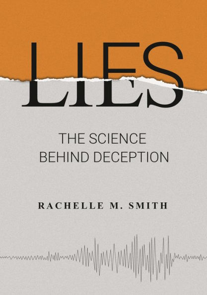 Lies: The Science behind Deception