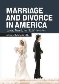 Title: Marriage and Divorce in America: Issues, Trends, and Controversies, Author: Jaimee L. Hartenstein